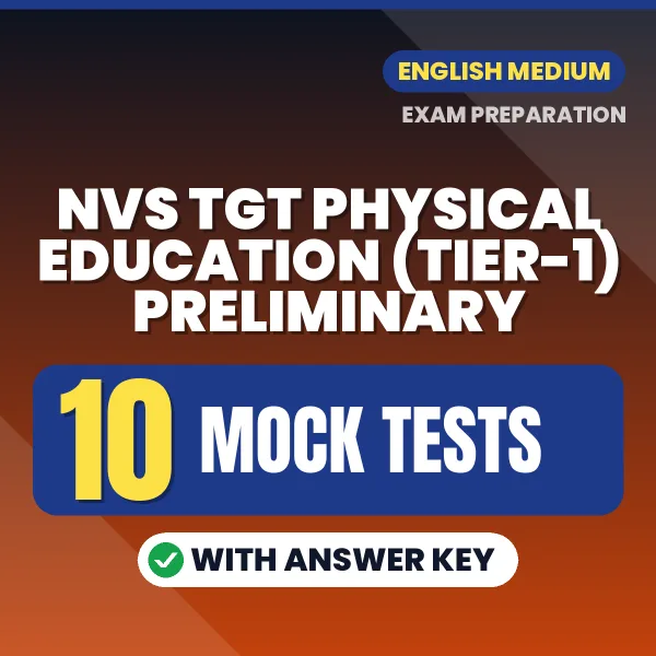 Download 10 NVS TGT Physical Education (Tier-1) Preliminary Mock Tests PDF (English) Based on the Latest Exam Pattern