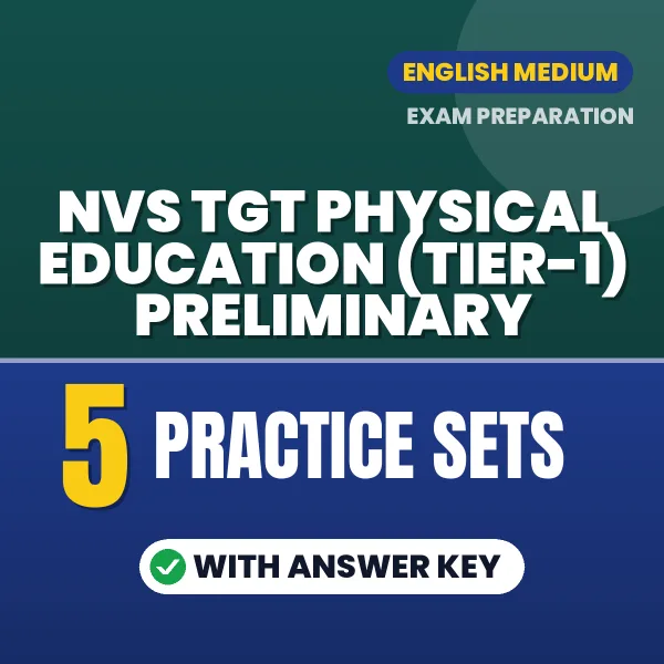 Download 5 NVS TGT Physical Education (Tier-1) Preliminary Practice Sets PDF (English) Based on the Latest Exam Pattern