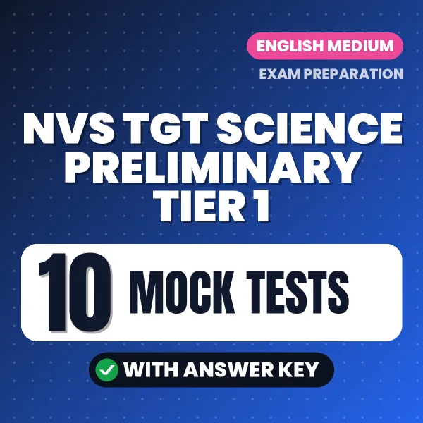 Practice for NVS TGT Science Preliminary Tier 1 Exam at Home – 10 Mock Tests PDF in English with Answers