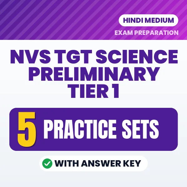 Test Your NVS TGT Science Preliminary Tier 1 Exam Preparation – 5 Practice Sets with Answer Key in PDF Format (Hindi)