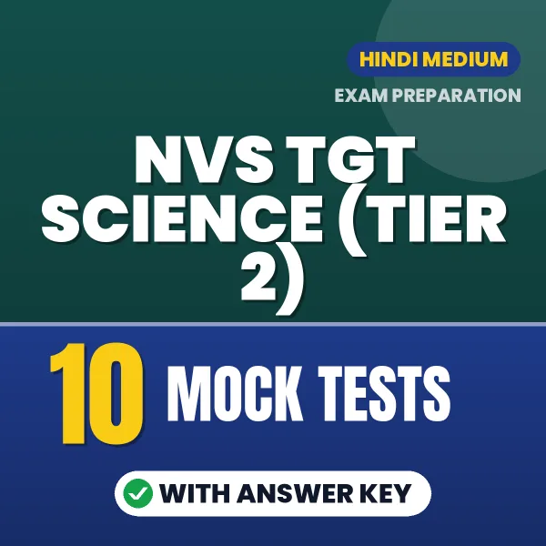 Latest Pattern NVS TGT Science (Tier 2) Mock Test eBook in Hindi – 10 Mock Tests with Answer Key for Self-Assessment
