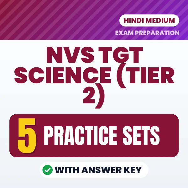 Latest Pattern NVS TGT Science (Tier 2) Practice Set eBook in Hindi – 5 Practice Sets with Answer Key for Self-Assessment
