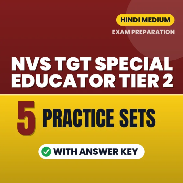 Practice for NVS TGT Special Educator Tier 2 Exam at Home – 5 Practice Sets PDF in Hindi with Answers