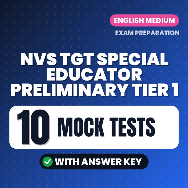 Practice for NVS TGT Special Educator Preliminary Tier 1 Exam at Home – 10 Mock Tests PDF in English with Answers