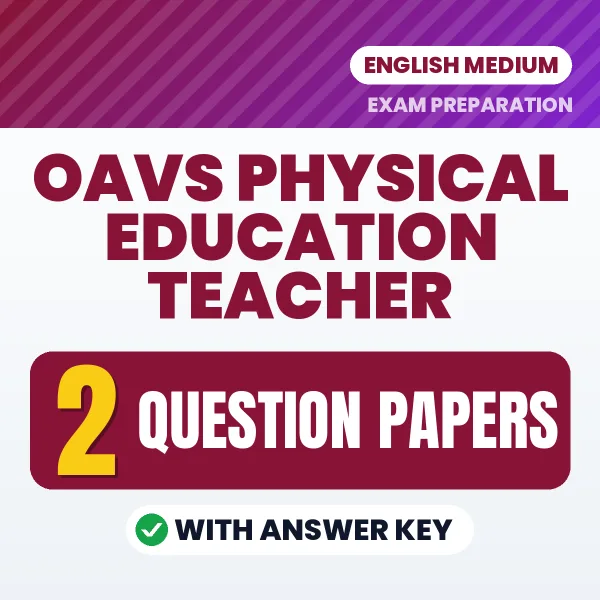 OAVS Physical Education Teacher Exam Question Paper Series (English): 2 Exam-Like Question Papers with Answers