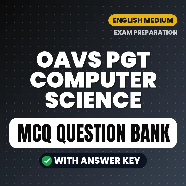OAVS PGT Computer Science Important MCQs with Answers (English) – Digital Question Bank for Exam Preparation