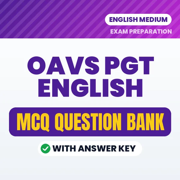 OAVS PGT English Exam Objective Question Bank (English): MCQs with Answer Key Based on the Latest Syllabus