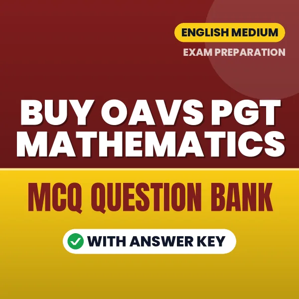 Buy OAVS PGT Mathematics Exam Objective Type Questions eBook in English – Latest Pattern MCQ Collection