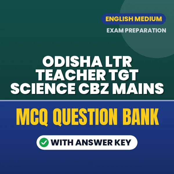 Crack Odisha LTR Teacher TGT Science CBZ Mains Exam with This MCQ Practice Book PDF in English – Instant Download
