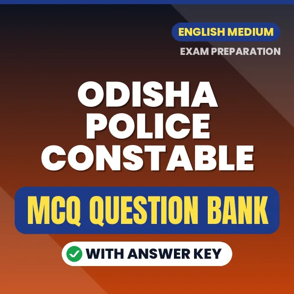 Odisha Police Constable Important MCQs with Answers (English) – Digital Question Bank for Exam Preparation