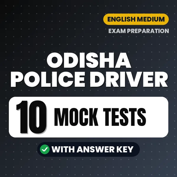 Odisha Police Driver Exam Mock Test Series (English): 10 Exam-Like Mock Tests with Answers