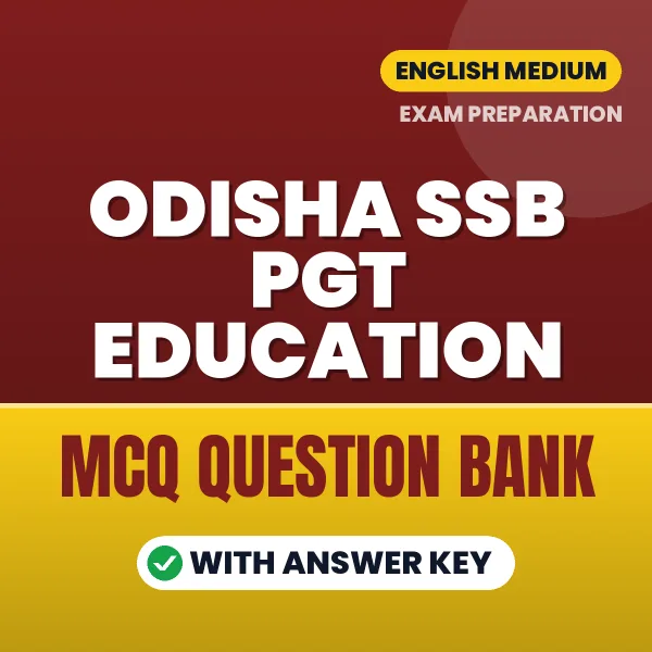 Odisha SSB PGT Education Exam Objective Question Bank (English): MCQs with Answer Key Based on the Latest Syllabus
