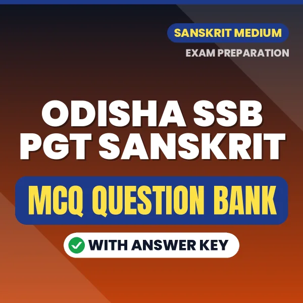 Odisha SSB PGT Sanskrit Important MCQs with Answers (Sanskrit) – Digital Question Bank for Exam Preparation
