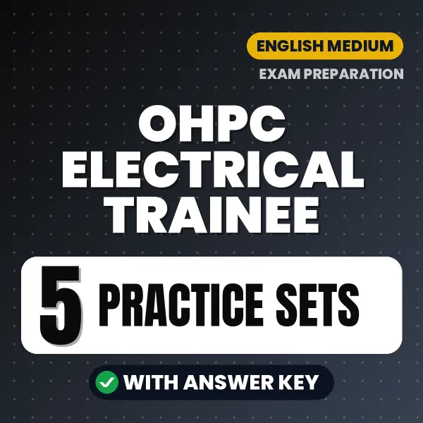 Download 5 OHPC Electrical Trainee Practice Sets PDF (English) Based on the Latest Exam Pattern