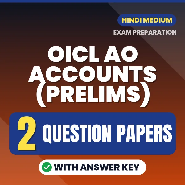 Practice for OICL AO Accounts (Prelims) Exam at Home – 2 Question Papers PDF in Hindi with Answers