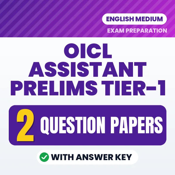 Test Your OICL Assistant Prelims Tier-1 Exam Preparation – 2 Question Papers with Answer Key in PDF Format (English)