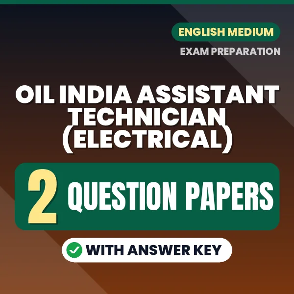 Practice for OIL India Assistant Technician (Electrical) Exam at Home – 2 Question Papers PDF in English with Answers