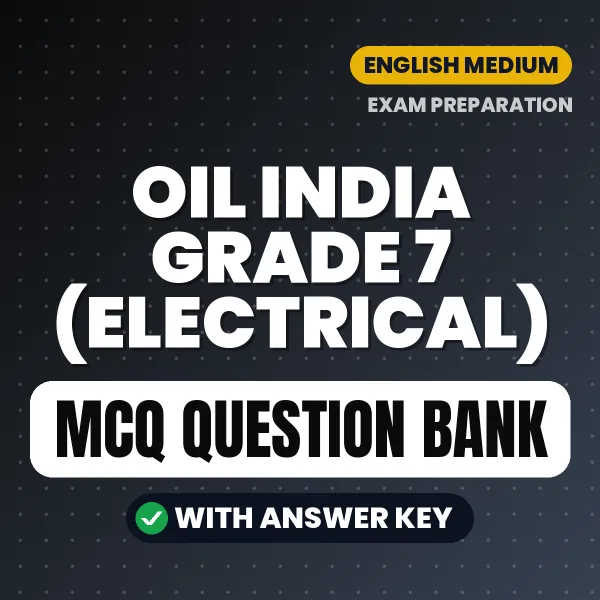Download OIL India Grade 7 (Electrical) Exam MCQ PDF in English – Important Objective Questions with Answers