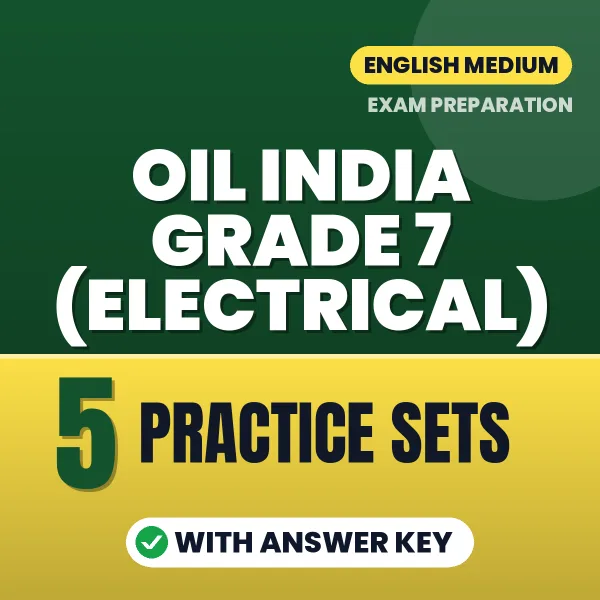 OIL India Grade 7 (Electrical) Practice Set PDF in English – 5 Full-Length Practice Sets with Answer Key
