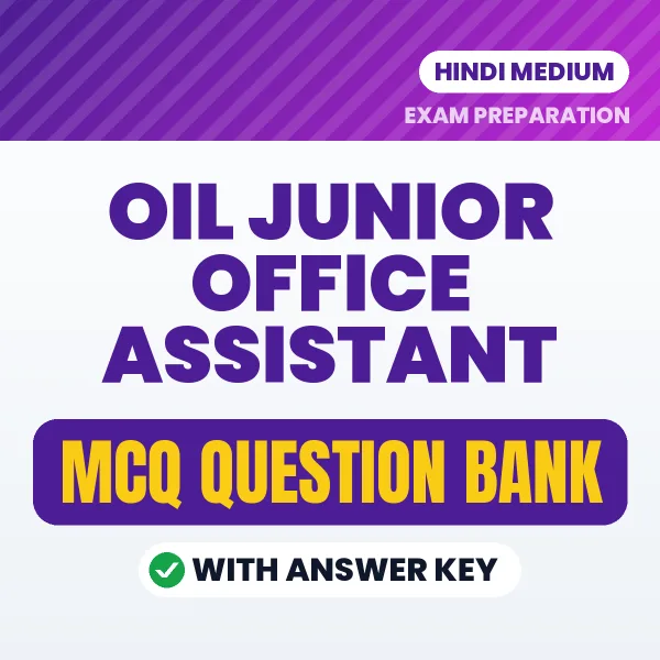Prepare for OIL Junior Office Assistant Exam with Multiple Choice Questions & Answers PDF in Hindi