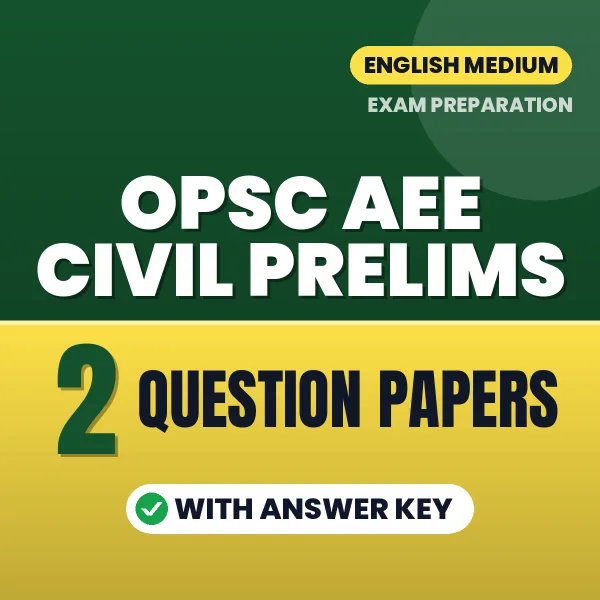 OPSC AEE Civil Prelims Question Paper PDF in English – 2 Full-Length Question Papers with Answer Key