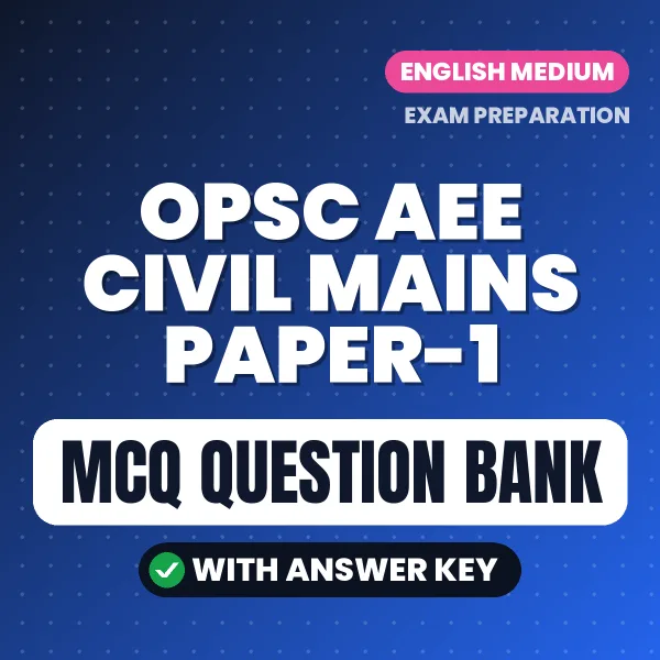 Best MCQ eBook for OPSC AEE Civil Mains Paper-1 Exam in English | Selected Questions with Answer Key