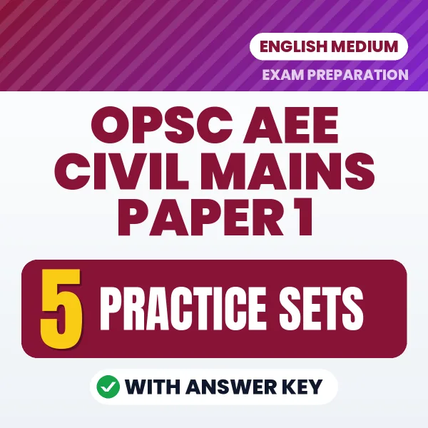 Boost Your OPSC AEE Civil Mains Paper 1 Exam Score with 5 Practice Sets with Answer Key in English – PDF eBook