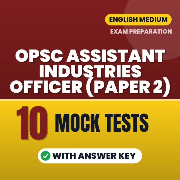 OPSC Assistant Industries Officer (Paper 2) Exam Mock Test Series (English): 10 Exam-Like Mock Tests with Answers
