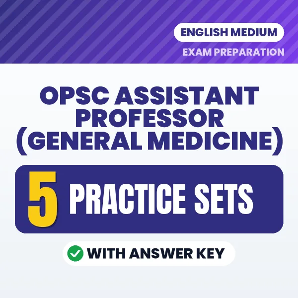 Boost Your OPSC Assistant Professor (General Medicine) Exam Score with 5 Practice Sets with Answer Key in English – PDF eBook