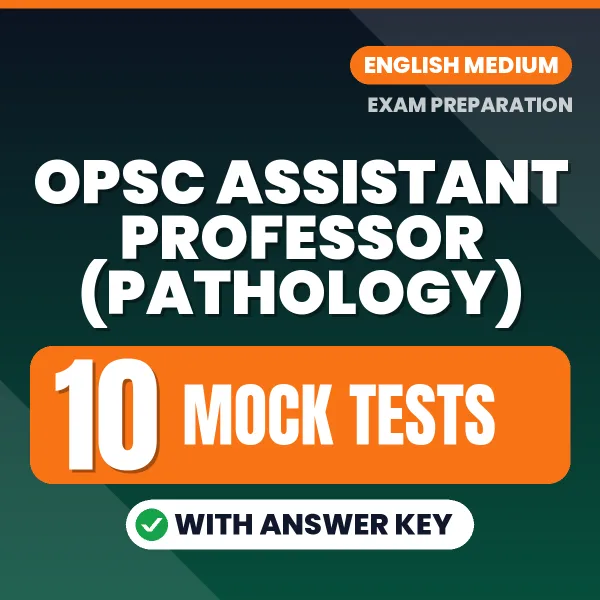 Boost Your OPSC Assistant Professor (Pathology) Exam Score with 10 Mock Tests with Answer Key in English – PDF eBook