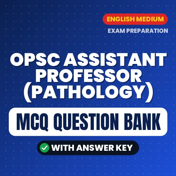 Best MCQ eBook for OPSC Assistant Professor (Pathology) Exam in English | Selected Questions with Answer Key