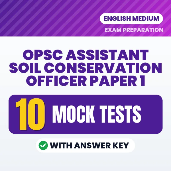 Boost Your OPSC Assistant Soil Conservation Officer Paper 1 Exam Score with 10 Mock Tests with Answer Key in English – PDF eBook