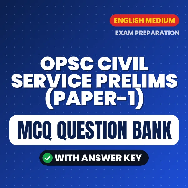 Download OPSC Civil Service Prelims (Paper-1) Exam MCQ PDF in English – Important Objective Questions with Answers