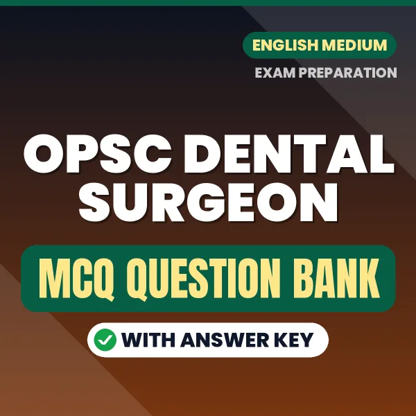 Crack OPSC Dental Surgeon Exam with This MCQ Practice Book PDF in English – Instant Download