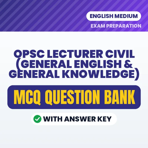 Best MCQ eBook for OPSC Lecturer Civil (General English & General Knowledge) Exam in English | Selected Questions with Answer Key