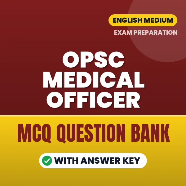 Download OPSC Medical Officer Exam MCQ PDF in English – Important Objective Questions with Answers
