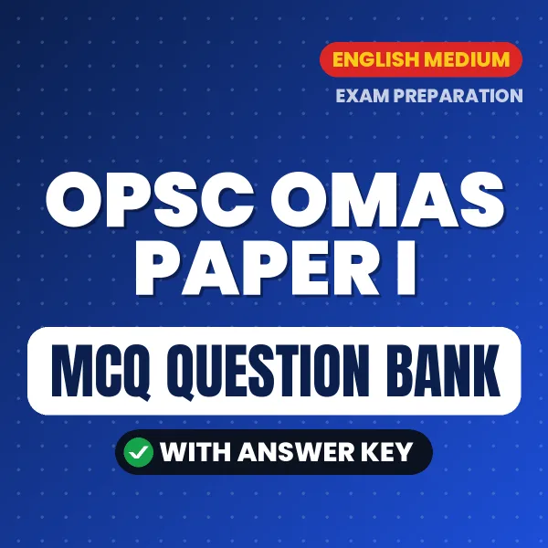 OPSC OMAS PAPER I Exam Objective Question Bank (English): MCQs with Answer Key Based on the Latest Syllabus
