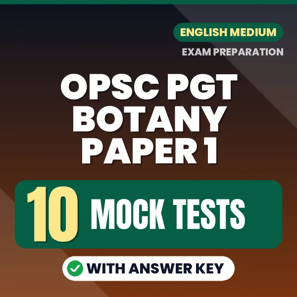 10 Mock Tests for OPSC PGT Botany Paper 1 Exam in English | Practice eBook with Answer Key – Instant PDF Download