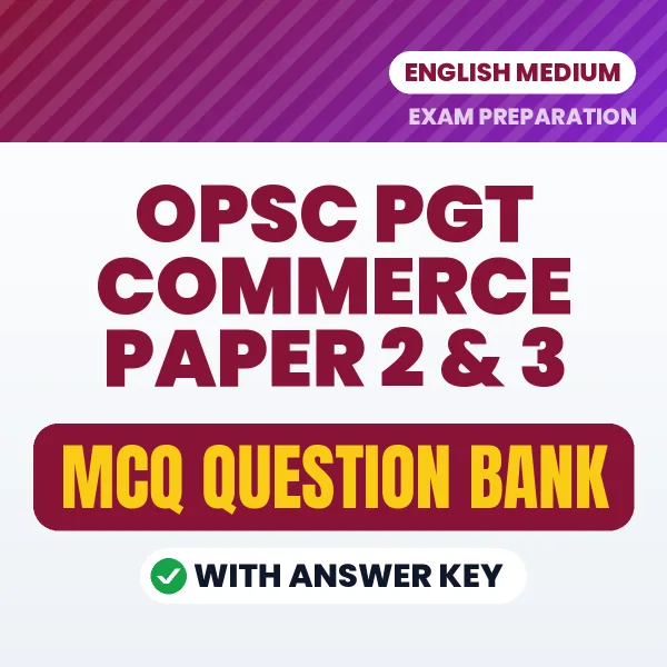 Prepare for OPSC PGT Commerce Paper 2 & 3 Exam with Multiple Choice Questions & Answers PDF in English