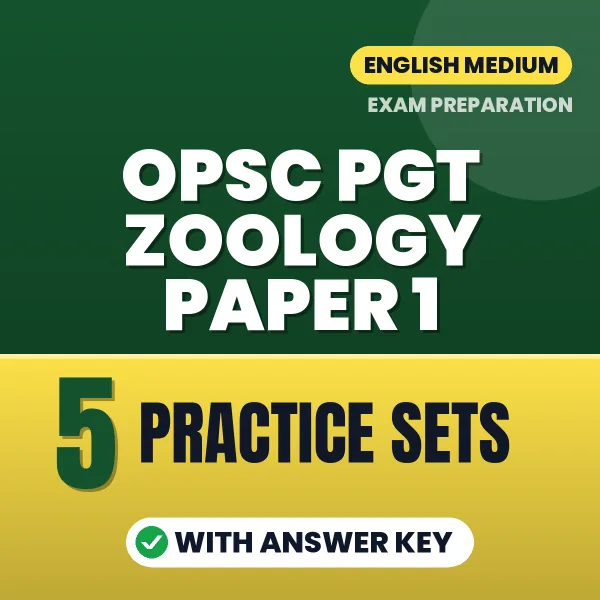 Test Your OPSC PGT Zoology Paper 1 Exam Preparation – 5 Practice Sets with Answer Key in PDF Format (English)