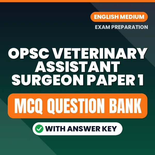 Download OPSC Veterinary Assistant Surgeon Paper 1 Exam MCQ PDF in English – Important Objective Questions with Answers