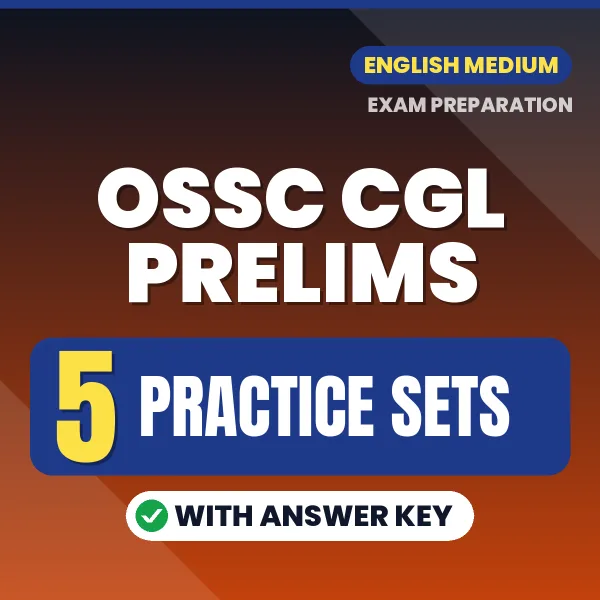 Boost Your OSSC CGL Prelims Exam Score with 5 Practice Sets with Answer Key in English – PDF eBook