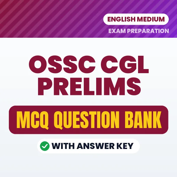 Best MCQ eBook for OSSC CGL PRELIMS Exam in English | Selected Questions with Answer Key