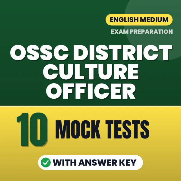 Test Your OSSC District Culture Officer Exam Preparation – 10 Mock Tests with Answer Key in PDF Format (English)
