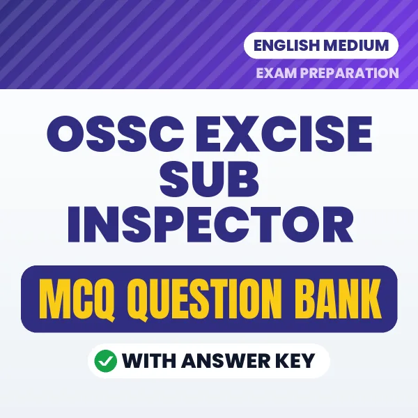Prepare for OSSC Excise Sub Inspector Exam with Multiple Choice Questions & Answers PDF in English