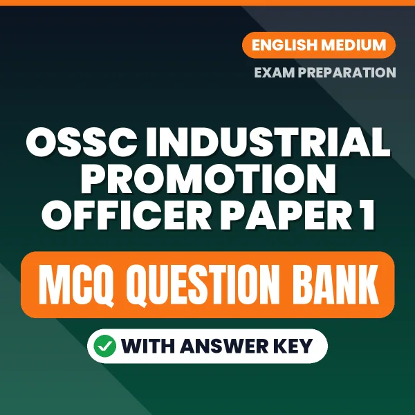 Download OSSC Industrial Promotion Officer Paper 1 Exam MCQ PDF in English – Important Objective Questions with Answers