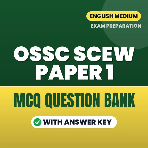 Prepare for OSSC SCEW Paper 1 Exam with Multiple Choice Questions & Answers PDF in English