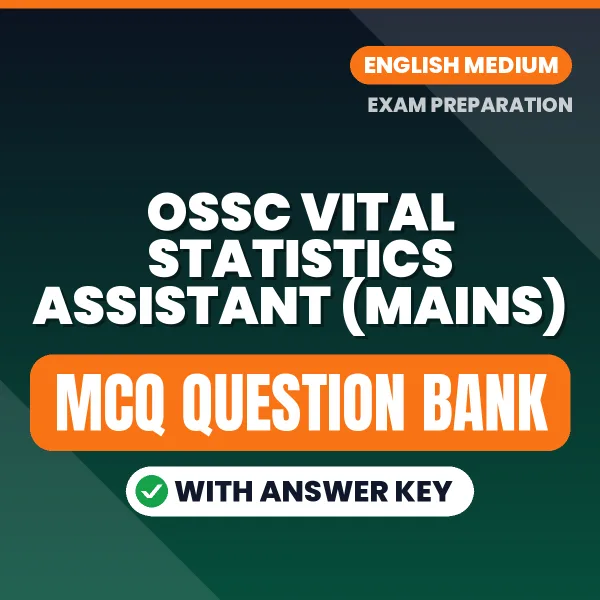 Download OSSC Vital Statistics Assistant (Mains) Exam MCQ PDF in English – Important Objective Questions with Answers