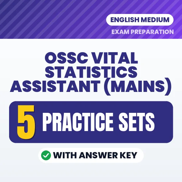 Test Your OSSC Vital Statistics Assistant (Mains) Exam Preparation – 5 Practice Sets with Answer Key in PDF Format (English)