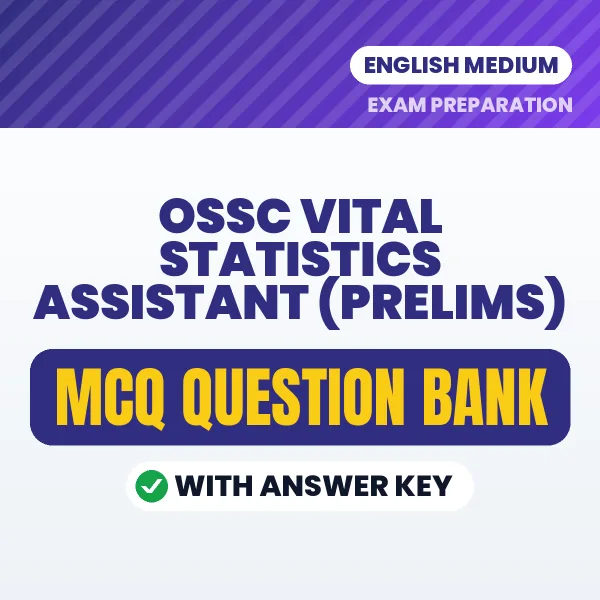 Prepare for OSSC Vital Statistics Assistant (Prelims) Exam with Multiple Choice Questions & Answers PDF in English
